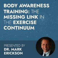 Body Awareness Training: The Missing Link in the Exercise Continuum