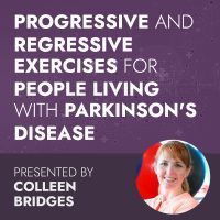 Progressive and Regressive Exercises for People Living with Parkinson’s Disease