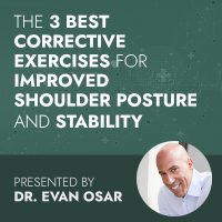 The 3 Best Corrective Exercises for Improved Shoulder Posture and Stability