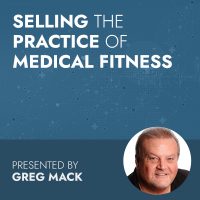 Selling the Practice of Medical Fitness