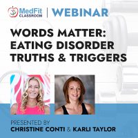 Words Matter: Eating Disorder Truths & Triggers