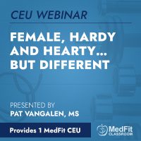 CEU Webinar | Female, Hardy and Hearty… but Different