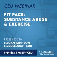 CEU Webinar | Fit PACE: Substance Abuse & Exercise