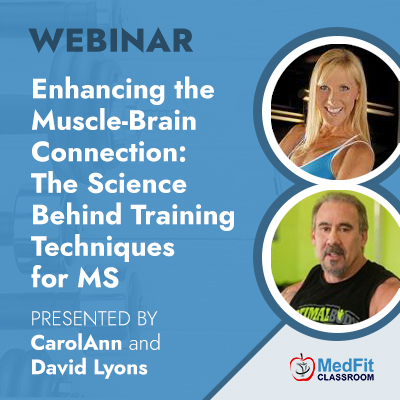 9/24/24 Webinar | Enhancing the Muscle-Brain Connection: The Science Behind Training Techniques for MS