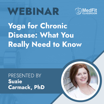 10/22/24 Webinar | Yoga for Chronic Disease: What You Really Need to Know