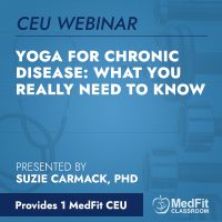 CEU Webinar | Yoga for Chronic Disease: What You Really Need to Know